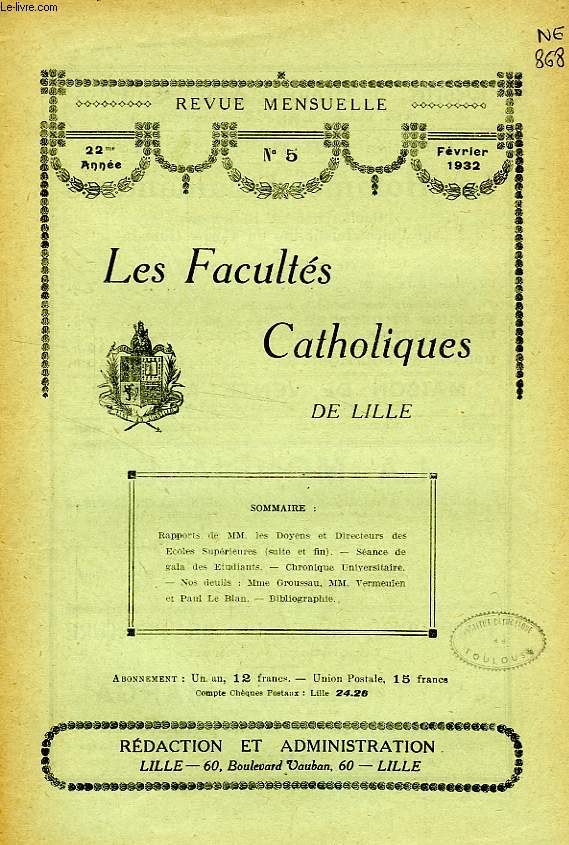 LES FACULTES CATHOLIQUES DE LILLE, 22e ANNEE, N 5, FEV. 1932