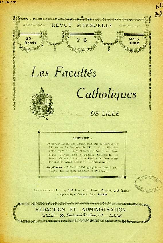 LES FACULTES CATHOLIQUES DE LILLE, 22e ANNEE, N 6, MARS 1932