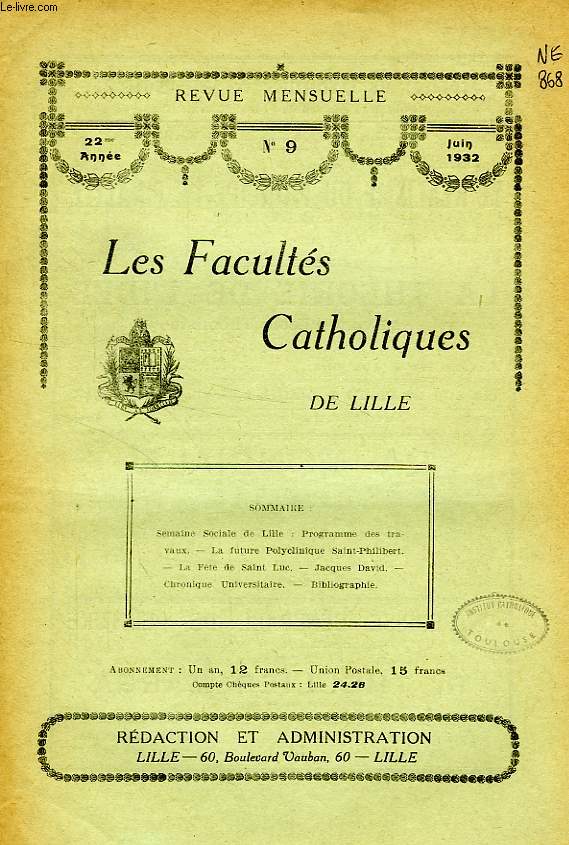 LES FACULTES CATHOLIQUES DE LILLE, 22e ANNEE, N 9, JUIN 1932