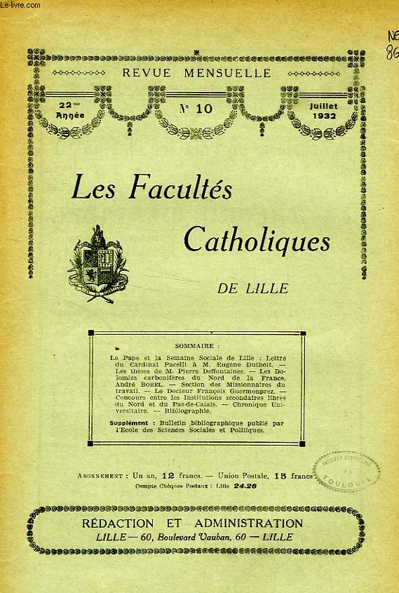LES FACULTES CATHOLIQUES DE LILLE, 22e ANNEE, N 10, JUILLET 1932