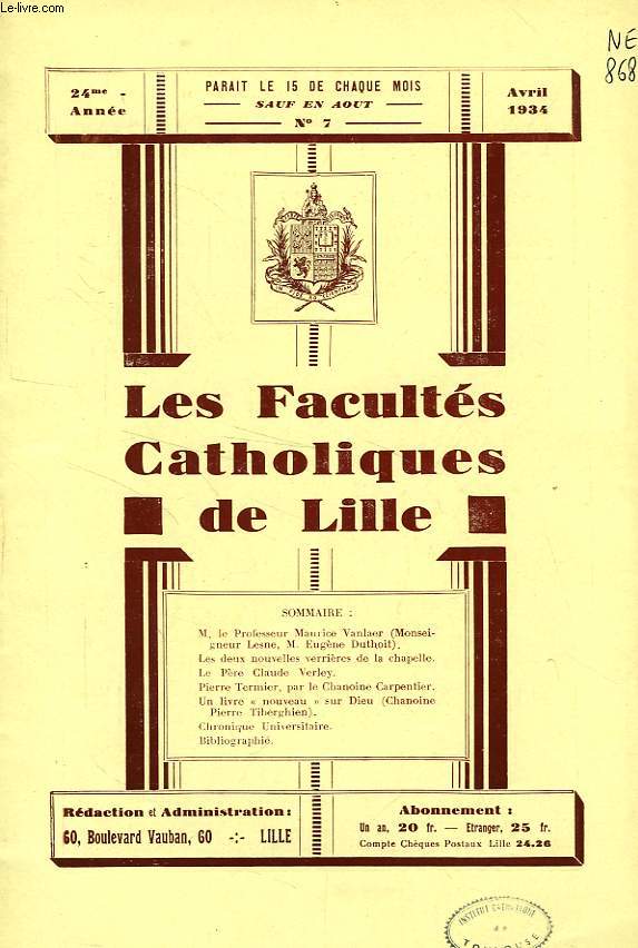 LES FACULTES CATHOLIQUES DE LILLE, 24e ANNEE, N 7, AVRIL 1934