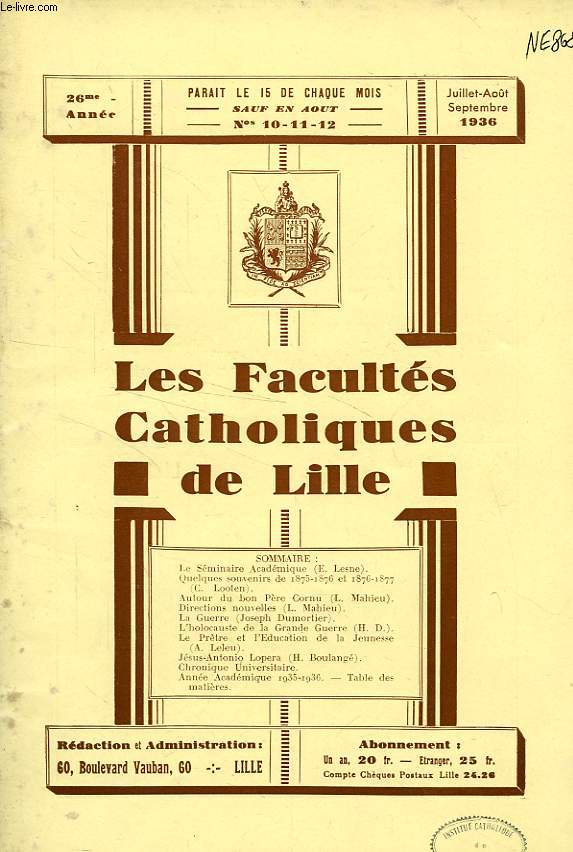 LES FACULTES CATHOLIQUES DE LILLE, 26e ANNEE, N 10-11-12, JUILLET-SEPT. 1936