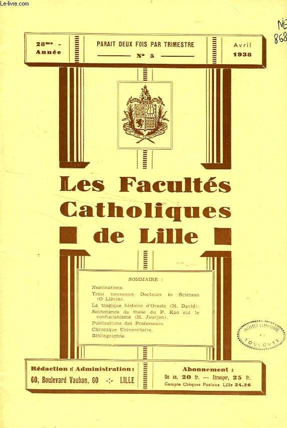 LES FACULTES CATHOLIQUES DE LILLE, 28e ANNEE, N 5, AVRIL 1938