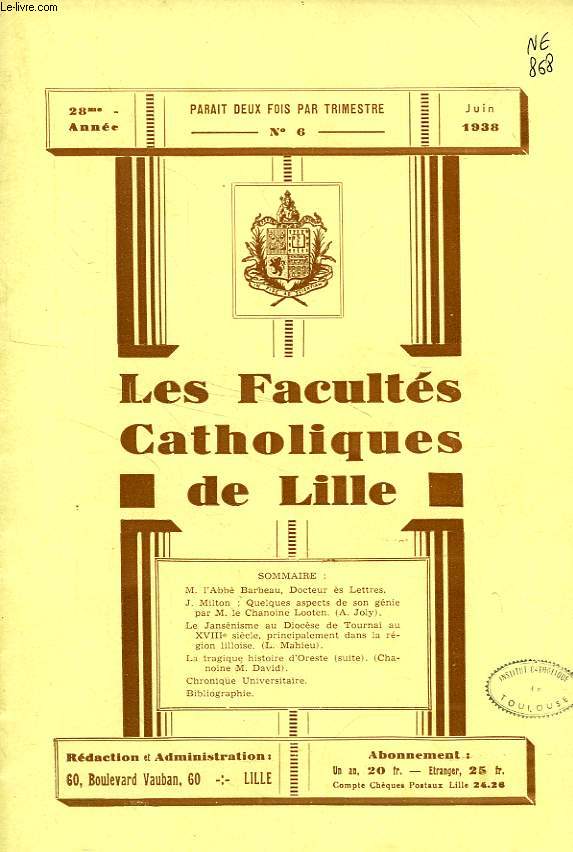 LES FACULTES CATHOLIQUES DE LILLE, 28e ANNEE, N 6, JUIN 1938