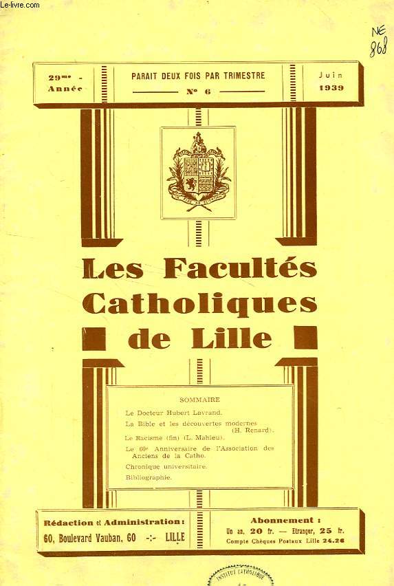 LES FACULTES CATHOLIQUES DE LILLE, 29e ANNEE, N 6, JUIN 1939