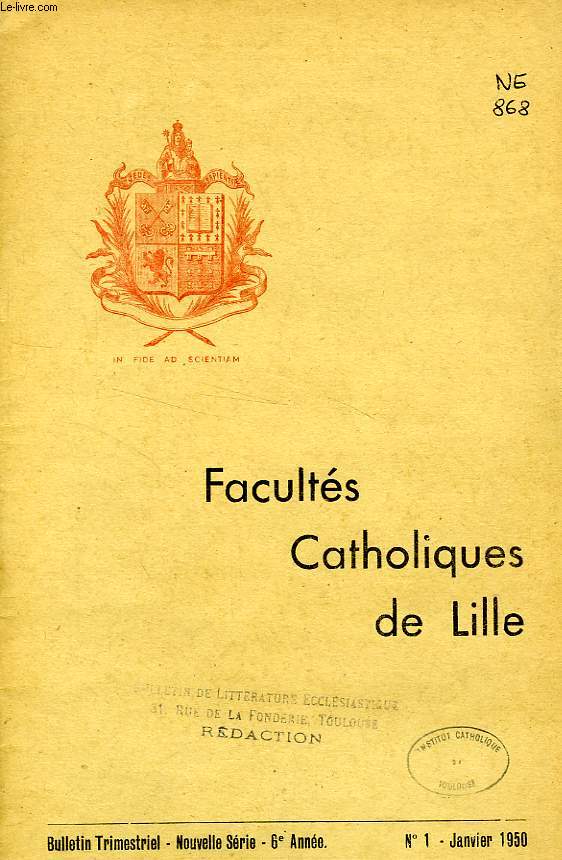 FACULTES CATHOLIQUES DE LILLE, NOUVELLE SERIE, 6e ANNEE, N 1, JAN. 1950