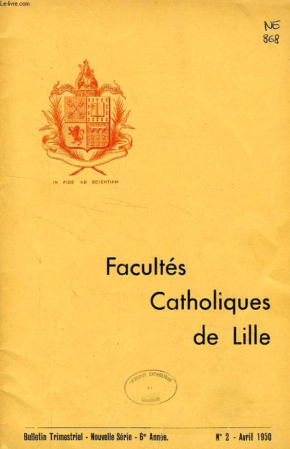 FACULTES CATHOLIQUES DE LILLE, NOUVELLE SERIE, 6e ANNEE, N 2, AVRIL 1950