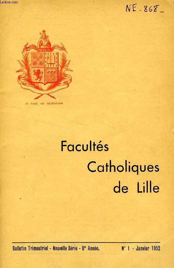 FACULTES CATHOLIQUES DE LILLE, NOUVELLE SERIE, 8e ANNEE, N 1, JAN. 1952