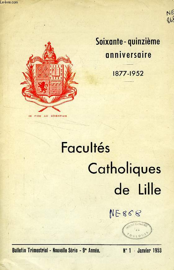FACULTES CATHOLIQUES DE LILLE, NOUVELLE SERIE, 9e ANNEE, N 1, JAN. 1953