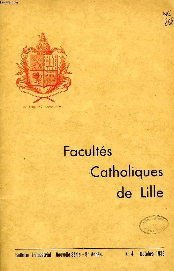 FACULTES CATHOLIQUES DE LILLE, NOUVELLE SERIE, 9e ANNEE, N 4, OCT. 1953