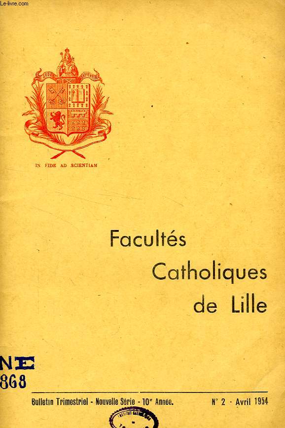 FACULTES CATHOLIQUES DE LILLE, NOUVELLE SERIE, 10e ANNEE, N 2, AVRIL 1954