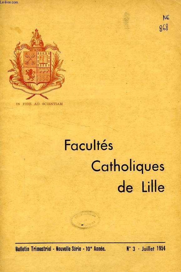 FACULTES CATHOLIQUES DE LILLE, NOUVELLE SERIE, 10e ANNEE, N 3, JUILLET 1954
