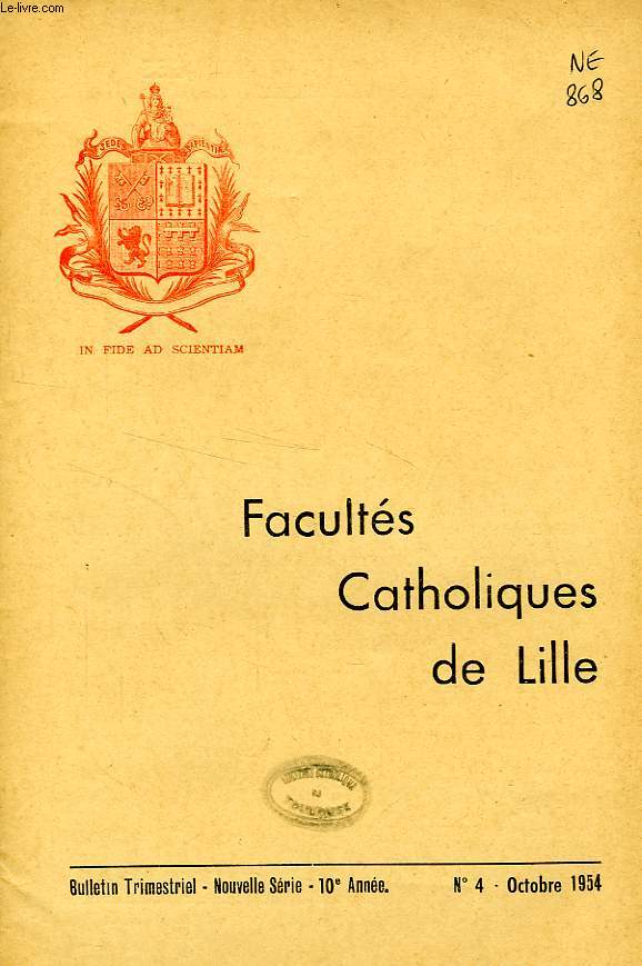 FACULTES CATHOLIQUES DE LILLE, NOUVELLE SERIE, 10e ANNEE, N 4, OCT. 1954