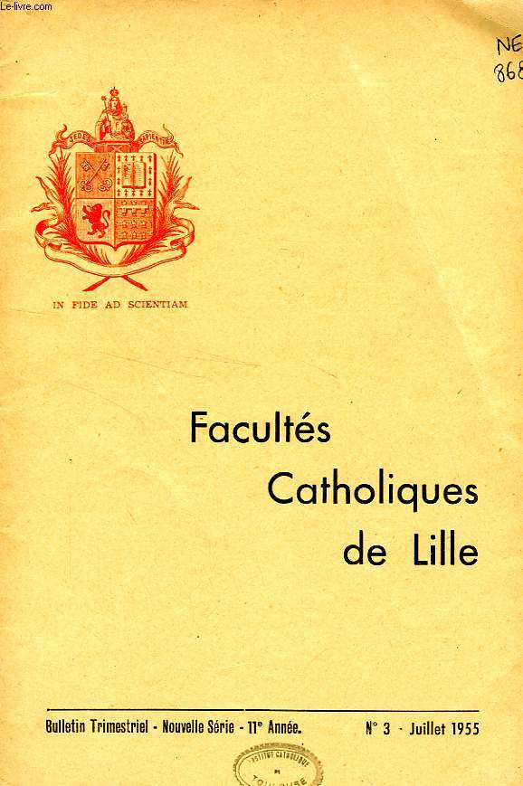FACULTES CATHOLIQUES DE LILLE, NOUVELLE SERIE, 11e ANNEE, N 3, JUILLET 1955