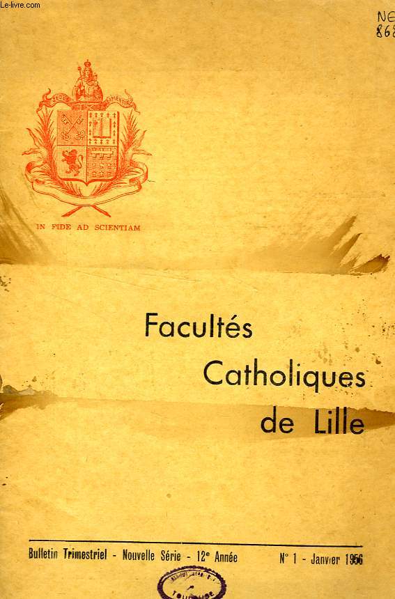FACULTES CATHOLIQUES DE LILLE, NOUVELLE SERIE, 12e ANNEE, N 1, JAN. 1956