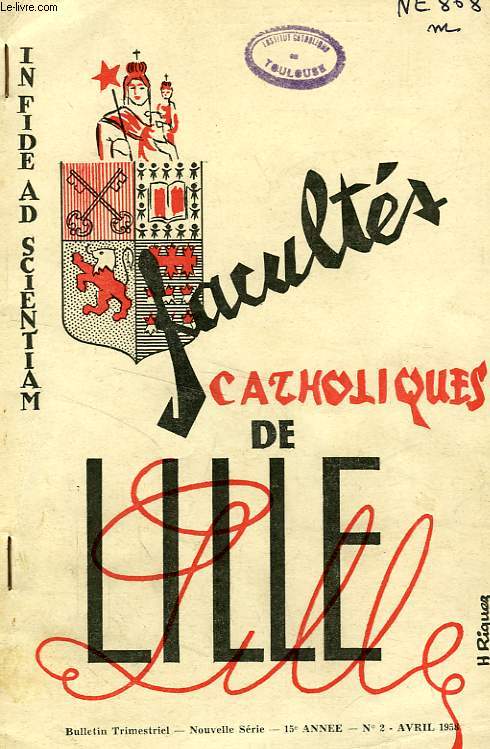 FACULTES CATHOLIQUES DE LILLE, NOUVELLE SERIE, 15e ANNEE, N 2, AVRIL 1958