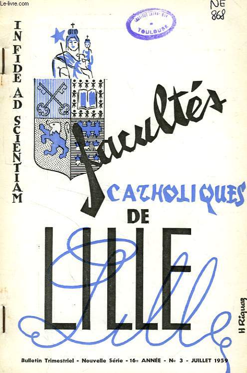 FACULTES CATHOLIQUES DE LILLE, NOUVELLE SERIE, 16e ANNEE, N 3, JUILLET 1959