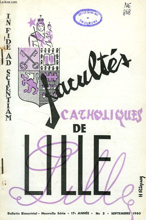 FACULTES CATHOLIQUES DE LILLE, NOUVELLE SERIE, 17e ANNEE, N 5, SEPT. 1960