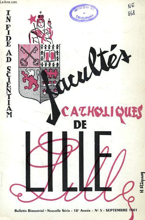 FACULTES CATHOLIQUES DE LILLE, NOUVELLE SERIE, 18e ANNEE, N 5, SEPT. 1961