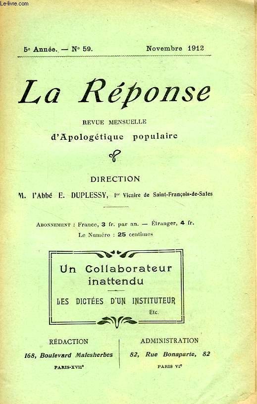 LA REPONSE, BULLETIN MENSUEL D'APOLOGETIQUE POPULAIRE, 5e ANNEE, N 59, NOV. 1912