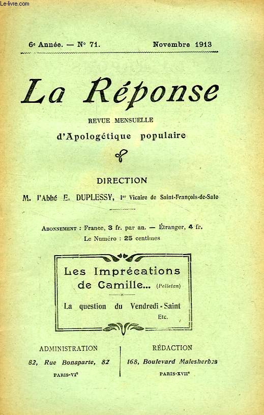 LA REPONSE, BULLETIN MENSUEL D'APOLOGETIQUE POPULAIRE, 6e ANNEE, N 71, NOV. 1913