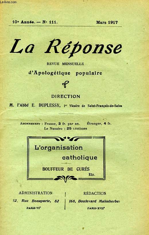 LA REPONSE, BULLETIN MENSUEL D'APOLOGETIQUE POPULAIRE, 10e ANNEE, N 111, MARS 1917