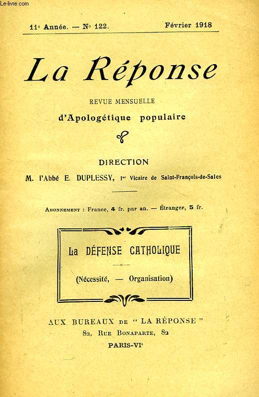 LA REPONSE, BULLETIN MENSUEL D'APOLOGETIQUE POPULAIRE, 11e ANNEE, N 122, FEV. 1918