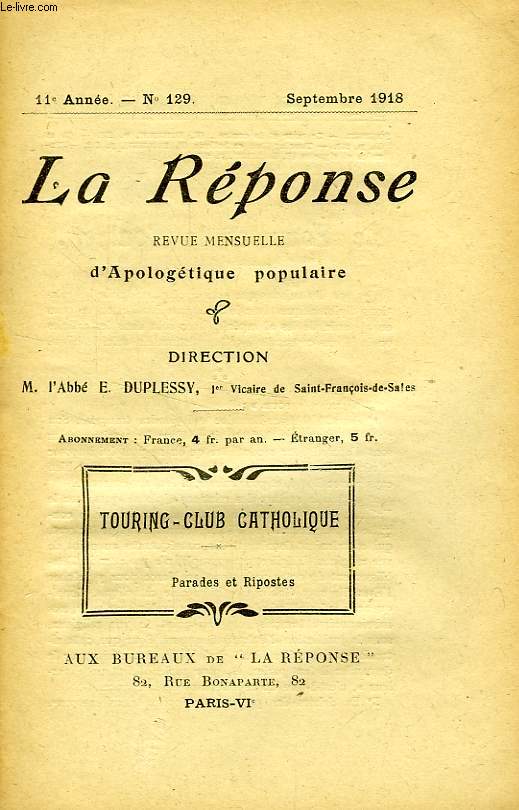 LA REPONSE, BULLETIN MENSUEL D'APOLOGETIQUE POPULAIRE, 11e ANNEE, N 129, SEPT. 1918