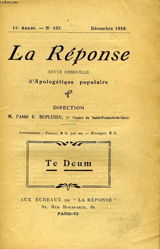 LA REPONSE, BULLETIN MENSUEL D'APOLOGETIQUE POPULAIRE, 11e ANNEE, N 132, DEC. 1918