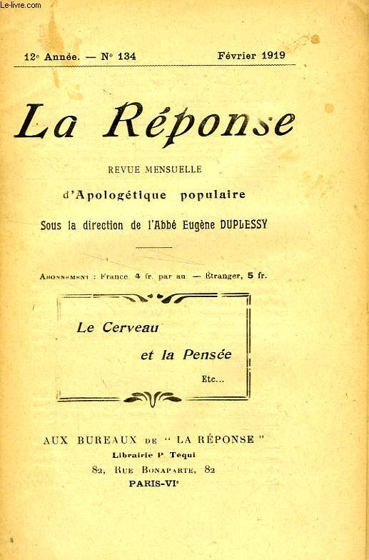 LA REPONSE, BULLETIN MENSUEL D'APOLOGETIQUE POPULAIRE, 12e ANNEE, N 134, FEV. 1919