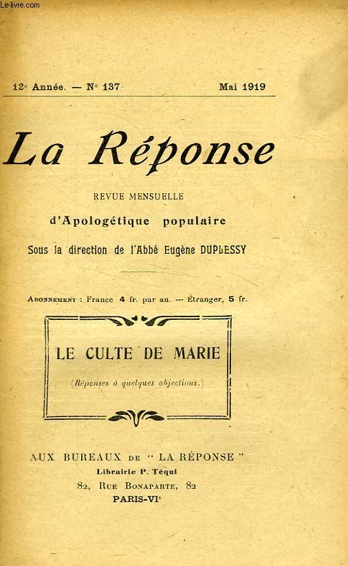 LA REPONSE, BULLETIN MENSUEL D'APOLOGETIQUE POPULAIRE, 12e ANNEE, N 137, MAI 1919