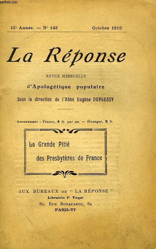 LA REPONSE, BULLETIN MENSUEL D'APOLOGETIQUE POPULAIRE, 12e ANNEE, N 142, OCT. 1919