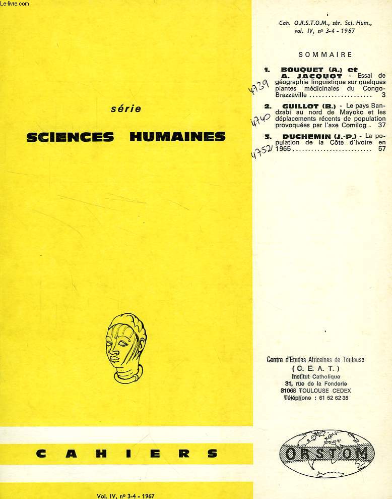 CAHIERS ORSTOM, SCIENCES HUMAINES, VOL. IV, N 3-4, 1967