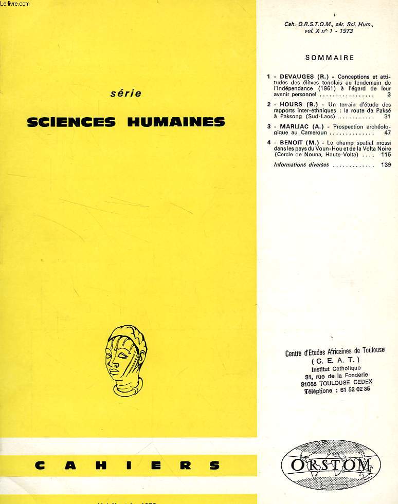 CAHIERS ORSTOM, SCIENCES HUMAINES, VOL. X, N 1, 1973