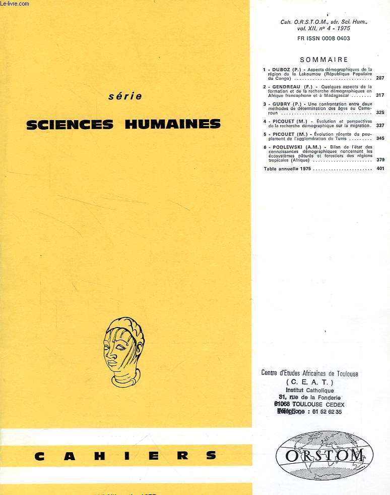 CAHIERS ORSTOM, SCIENCES HUMAINES, VOL. XII, N 4, 1975