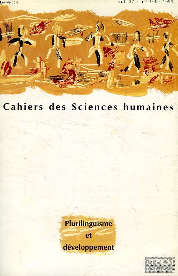 CAHIERS ORSTOM, SCIENCES HUMAINES, VOL. XXVII, N 3-4, 1991, PLURILINGUISME ET DEVELOPPEMENT