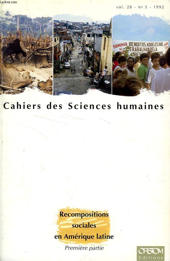 CAHIERS ORSTOM, SCIENCES HUMAINES, VOL. XXVIII, N 3, 1992, RECOMPOSITIONS SOCIALES EN AMERIQUE LATINE (I)