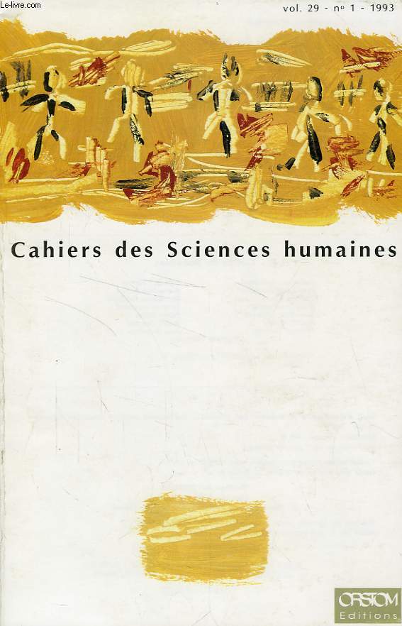 CAHIERS ORSTOM, SCIENCES HUMAINES, VOL. XIX, N 1, 1993