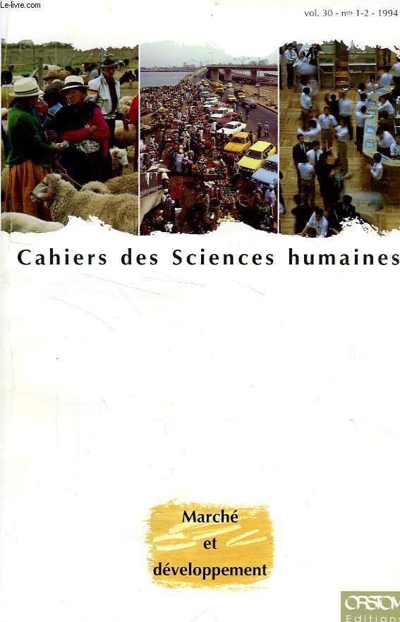 CAHIERS ORSTOM, SCIENCES HUMAINES, VOL. XXX, N 1-2, 1994, MARCHE ET DEVELOPPEMENT