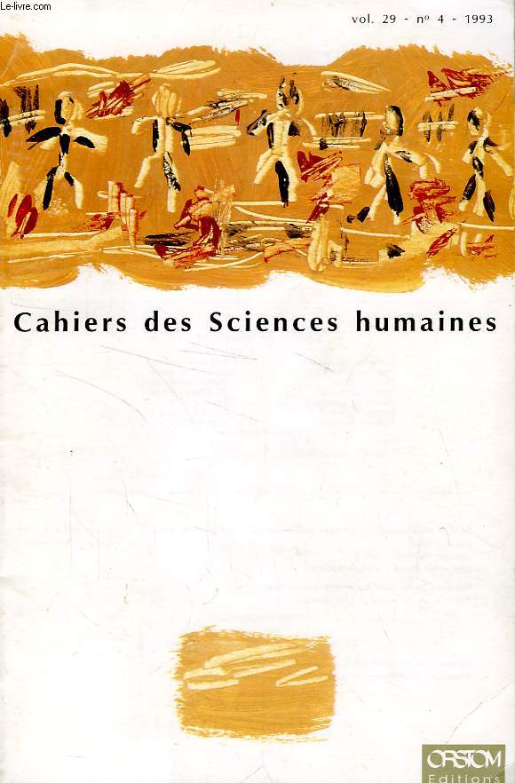 CAHIERS ORSTOM, SCIENCES HUMAINES, VOL. XIX, N 4, 1993
