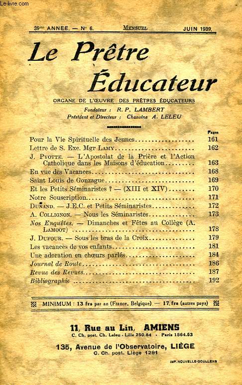 LE PRETRE EDUCATEUR, 39e ANNEE (NOUVELLE SERIE), N 6, JUIN 1939