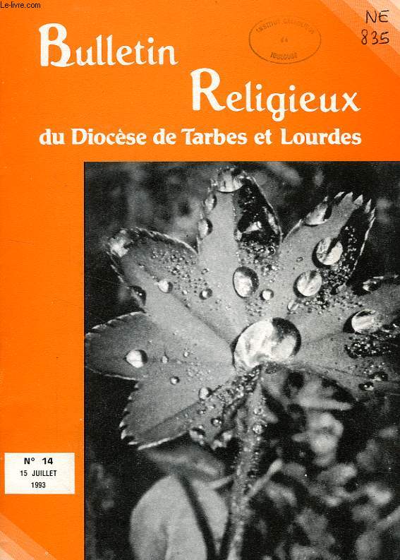 BULLETIN RELIGIEUX DU DIOCESE DE TARBES ET DE LOURDES, N 14, JUILLET 1993