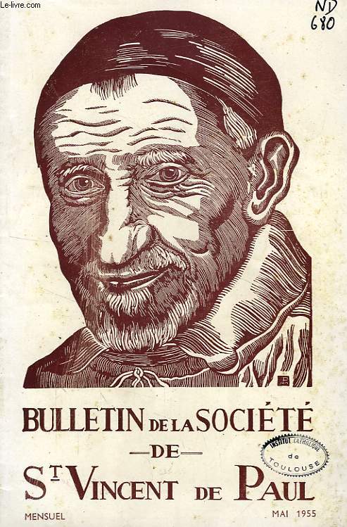 BULLETIN DE LA SOCIETE DE SAINT-VINCENT-DE-PAUL, NOUVELLE SERIE, MAI 1955