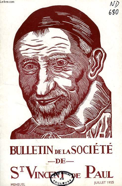 BULLETIN DE LA SOCIETE DE SAINT-VINCENT-DE-PAUL, NOUVELLE SERIE, JUILLET 1955