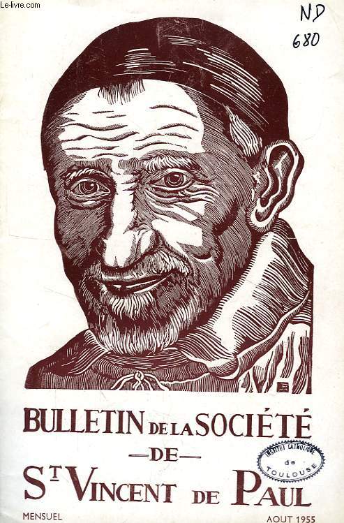 BULLETIN DE LA SOCIETE DE SAINT-VINCENT-DE-PAUL, NOUVELLE SERIE, AOUT 1955