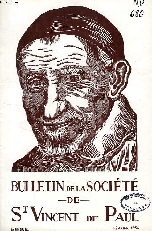 BULLETIN DE LA SOCIETE DE SAINT-VINCENT-DE-PAUL, NOUVELLE SERIE, FEV. 1956
