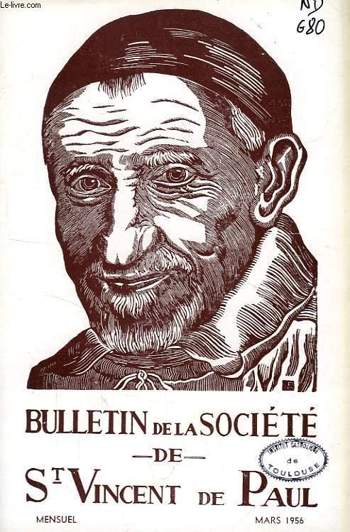 BULLETIN DE LA SOCIETE DE SAINT-VINCENT-DE-PAUL, NOUVELLE SERIE, MARS 1956