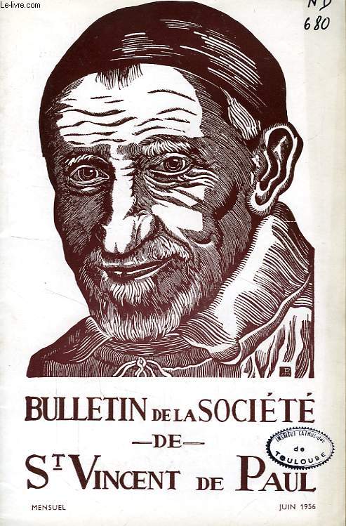 BULLETIN DE LA SOCIETE DE SAINT-VINCENT-DE-PAUL, NOUVELLE SERIE, JUIN 1956