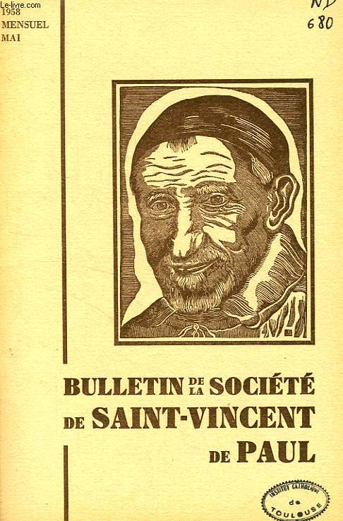 BULLETIN DE LA SOCIETE DE SAINT-VINCENT-DE-PAUL, NOUVELLE SERIE, MAI 1958