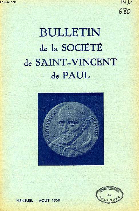 BULLETIN DE LA SOCIETE DE SAINT-VINCENT-DE-PAUL, NOUVELLE SERIE, AOUT 1958